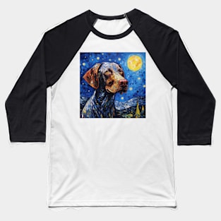 German Shorthaired Pointer in Starry Night style Baseball T-Shirt